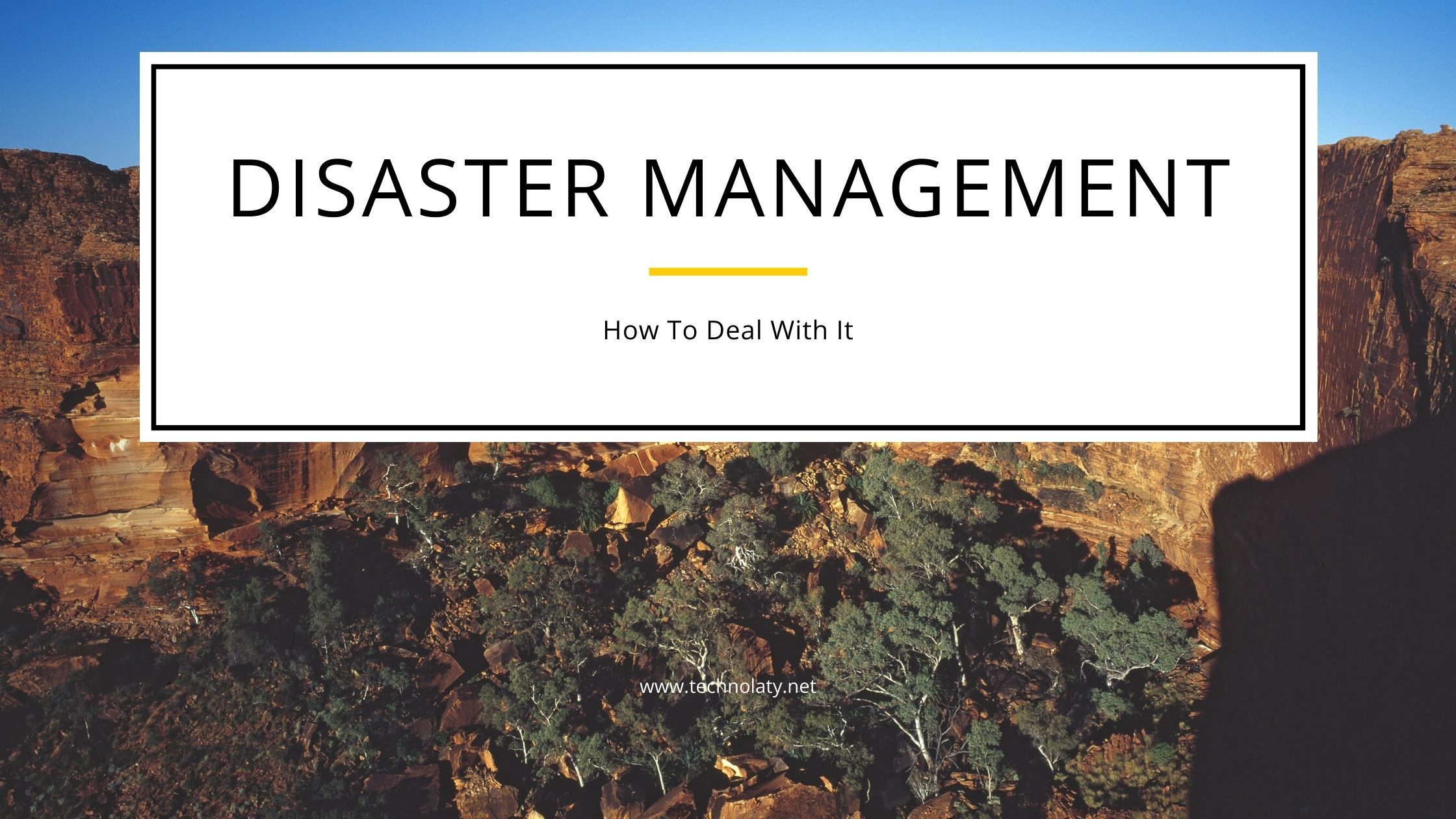 How To Deal With Disaster